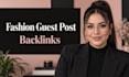 publish fashion guest post backlinks on a fashion blog