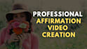 make professional affirmation videos