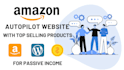 create autopilot amazon affiliate ecommerce website