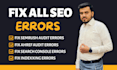 fix search console, ahref, semrush errors and manage monthly technical SEO