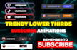 do trendy 4k social media lower thirds and subscribe animation