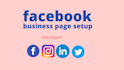 create a facebook business page with excellent design