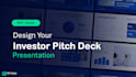 design your investor pitch deck presentation