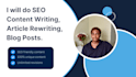 do SEO content writing, article rewriting, blog posts