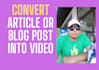 make an article to video, blog post to video