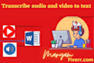 transcribe audio and video to text