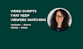 write engaging youtube, tiktok, reels and shorts video scripts
