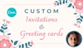 create custom invitations and greeting cards in canva