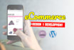 design and develop ecommerce online store on wordpress woocommerce
