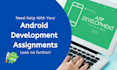 provide android development tutoring and assignment help
