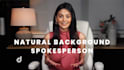 be your natural background video spokesperson