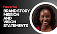 write a mission and vision statement and brand story