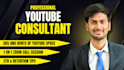 be your youtube consultant for the whole channel revamp