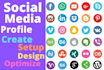create, setup, optimize social media profiles for business