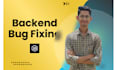 fix bug error related to node js, be your backend developer