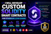 develop custom solidity smart contracts for ethereum and evm chains