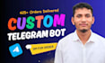 create high quality advanced custom telegram bot