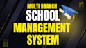 provide you advanced multi branch school management system with a school website