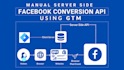 setup facebook conversion API using google tag manager