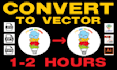 convert logo or raster to vector within 2 hours