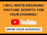be your youtube script writer and write engaging content