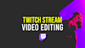 edit your twitch stream
