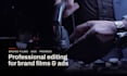 do professional video editing for brand videos, ads and promos