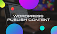upload blog post or article post on your wordpress website