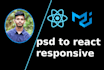convert psd, xd, figma, sketch, to react js with react hook and material ui