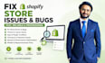 do expert shopify custom coding, bug fix and store design