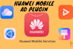 implement huawei mobile ad plugin in your unity game