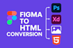 convert figma to HTML, xd to HTML, PSD to HTML, sketch pixel perfect CSS js