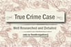 write well researched and detailed true crime