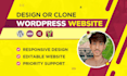 design, redesign, or clone responsive wordpress website development