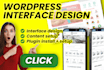 do wordpress design interface and create landing page for website