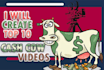 create top 10 cash cow videos