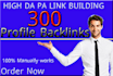 create 300 high authority profile backlinks for link building SEO service
