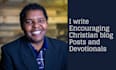 write encouraging christian blog posts and devotionals