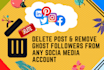 delete contents and remove bots from social media accounts