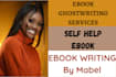 provide ghostwriting and ebook writing services based self help ebook topics