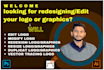 redesign, edit modify and fix your logo and graphics