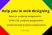 help you in react js ,html,css,mysql,php assignments,program