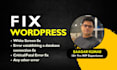 fix wordpress issues, wordpress bug, wordpress critical error or woocommerce fix