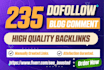 make 235 blog comments manual dofollow SEO backlinks