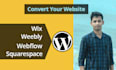 convert clone or transfer wix, weebly, webflow, squarespace to wordpress website