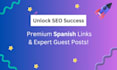 provide spanish SEO guest posts and saas li sites
