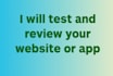 test and review your website or app
