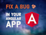 fix angular or angularjs errors, bugs and issues