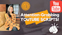 write attention grabbing youtube scripts for you
