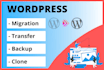 migrate, transfer, backup, or clone wordpress website in 24 hours